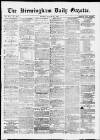 Birmingham Daily Gazette Monday 16 March 1874 Page 1