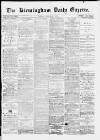 Birmingham Daily Gazette Tuesday 17 March 1874 Page 1