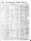 Birmingham Daily Gazette Monday 08 February 1875 Page 1