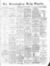 Birmingham Daily Gazette Thursday 11 February 1875 Page 1