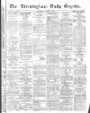 Birmingham Daily Gazette Thursday 04 March 1875 Page 1