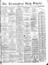 Birmingham Daily Gazette Friday 19 March 1875 Page 1