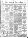 Birmingham Daily Gazette Tuesday 27 July 1875 Page 1