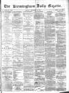 Birmingham Daily Gazette Monday 13 September 1875 Page 1