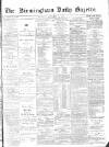 Birmingham Daily Gazette Thursday 16 September 1875 Page 1