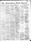 Birmingham Daily Gazette Wednesday 29 September 1875 Page 1