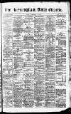 Birmingham Daily Gazette Tuesday 13 February 1877 Page 1