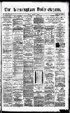 Birmingham Daily Gazette Friday 01 June 1877 Page 1