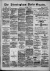 Birmingham Daily Gazette Wednesday 12 February 1879 Page 1