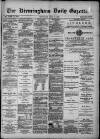 Birmingham Daily Gazette Wednesday 16 July 1879 Page 1