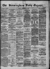 Birmingham Daily Gazette Monday 15 December 1879 Page 1