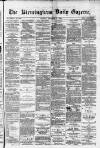 Birmingham Daily Gazette Monday 02 February 1880 Page 1