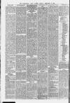 Birmingham Daily Gazette Tuesday 10 February 1880 Page 6