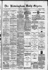 Birmingham Daily Gazette Wednesday 25 February 1880 Page 1