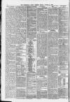 Birmingham Daily Gazette Monday 01 March 1880 Page 6