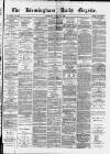 Birmingham Daily Gazette Thursday 18 March 1880 Page 1