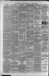 Birmingham Daily Gazette Friday 23 April 1880 Page 8