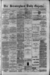 Birmingham Daily Gazette Friday 02 July 1880 Page 1