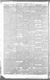 Birmingham Daily Gazette Thursday 03 January 1889 Page 6