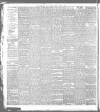 Birmingham Daily Gazette Friday 08 March 1889 Page 4