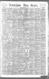 Birmingham Daily Gazette Saturday 25 May 1889 Page 1