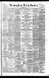 Birmingham Daily Gazette Monday 29 July 1889 Page 1