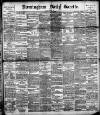 Birmingham Daily Gazette Monday 13 June 1892 Page 1