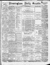 Birmingham Daily Gazette Thursday 29 December 1892 Page 1