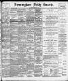 Birmingham Daily Gazette Tuesday 24 January 1893 Page 1