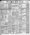 Birmingham Daily Gazette Wednesday 01 March 1893 Page 1