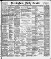 Birmingham Daily Gazette Friday 03 March 1893 Page 1