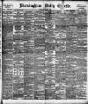 Birmingham Daily Gazette Saturday 08 April 1893 Page 1