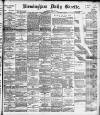 Birmingham Daily Gazette Wednesday 12 April 1893 Page 1
