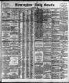 Birmingham Daily Gazette Monday 28 May 1894 Page 1