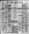 Birmingham Daily Gazette Wednesday 06 June 1894 Page 1