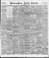 Birmingham Daily Gazette Saturday 08 September 1894 Page 1