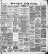 Birmingham Daily Gazette Monday 07 January 1895 Page 1