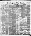 Birmingham Daily Gazette Friday 11 January 1895 Page 1