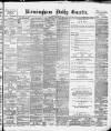 Birmingham Daily Gazette Monday 14 January 1895 Page 1
