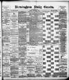Birmingham Daily Gazette Friday 01 February 1895 Page 1