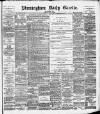 Birmingham Daily Gazette Monday 01 April 1895 Page 1