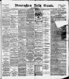 Birmingham Daily Gazette Wednesday 10 April 1895 Page 1