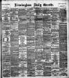 Birmingham Daily Gazette Thursday 01 August 1895 Page 1
