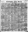 Birmingham Daily Gazette Saturday 07 September 1895 Page 1