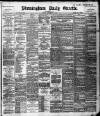 Birmingham Daily Gazette Friday 04 September 1896 Page 1