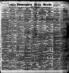 Birmingham Daily Gazette Saturday 17 October 1896 Page 1