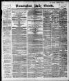 Birmingham Daily Gazette Monday 03 May 1897 Page 1