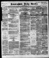 Birmingham Daily Gazette Wednesday 05 May 1897 Page 1