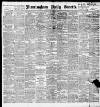 Birmingham Daily Gazette Saturday 18 September 1897 Page 1