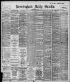 Birmingham Daily Gazette Friday 13 May 1898 Page 1